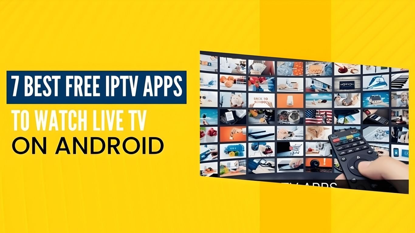 Top 10 APK IPTV Free Apps to Watch Live TV Without Paying a Dime